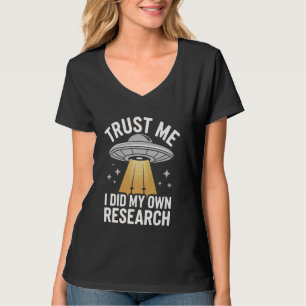 Camiseta Teoría de la Conspiración Confía En Mí Hice Mi Pro