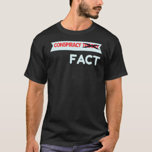 Camiseta Teoría de la conspiración tachó hecho
