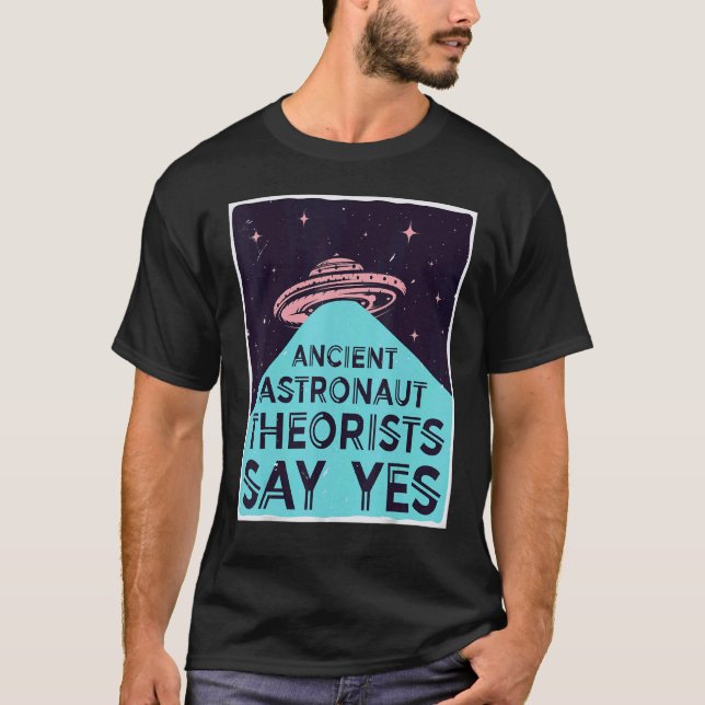 Camiseta Teóricos De Los Antiguos Astronautas Dicen Sí, Ali (Anverso)