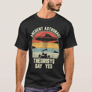 Camiseta Teóricos de los antiguos astronautas dicen sí alia