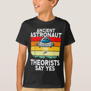 Camiseta Teóricos de los antiguos astronautas dicen sí Alie