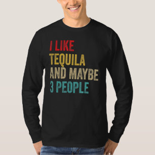 Camiseta Tequila Bebe Me Gusta Tequila Y Quizá 3 Personas