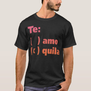 Camiseta Tequila de Te Amo