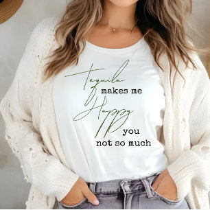 Camiseta Tequila divertida me hace feliz no tanto