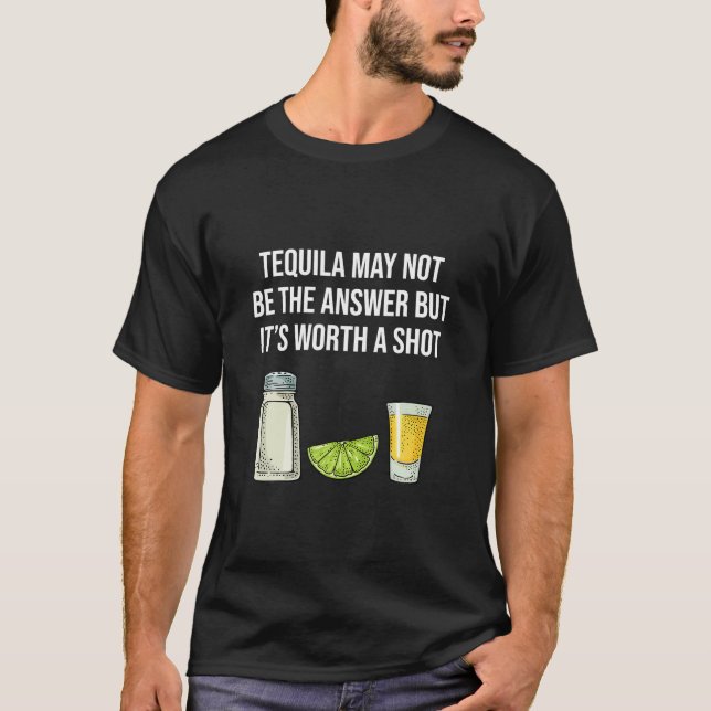 Camiseta Tequila divertida puede no ser la respuesta (Anverso)