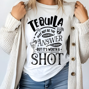 Camiseta Tequila divertida puede no ser la respuesta