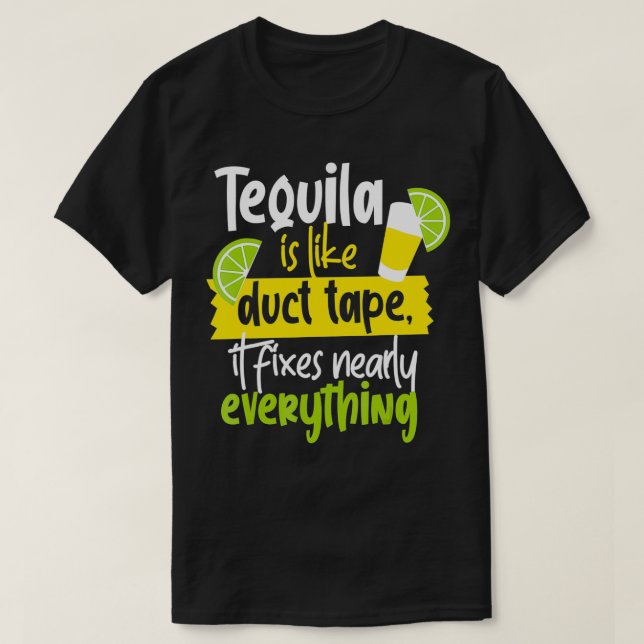 Camiseta Tequila Es Como Una Cinta De Duct (Diseño del anverso)