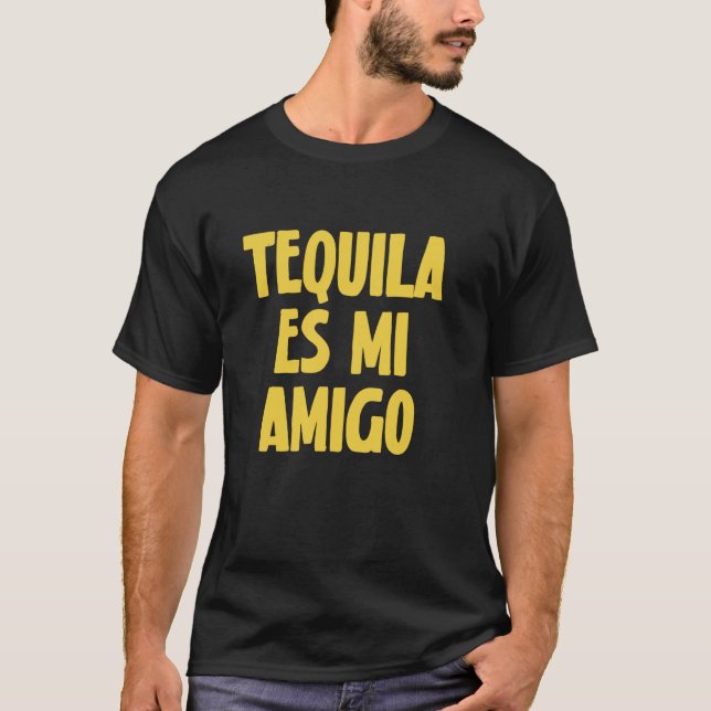 Camiseta Tequila ES Mi Amigo Divertido Bebida (Anverso)