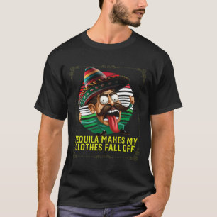 Camiseta Tequila Hace Que Mi Ropa Caiga De Tequil Alcohólic