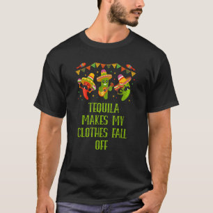 Camiseta Tequila Hace Que Mi Ropa Caiga De Un Gracioso Hu M