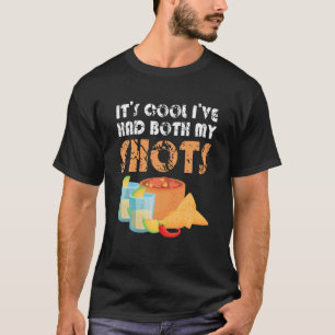 Camiseta Tequila Lover It's Cool I've Had Both My Shots Vac