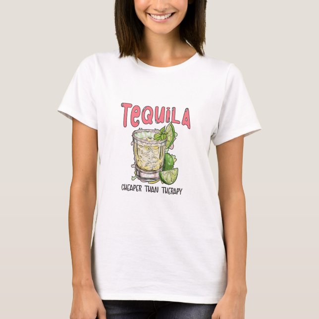 Camiseta Tequila más barata que la terapia divertida Tequil (Anverso)