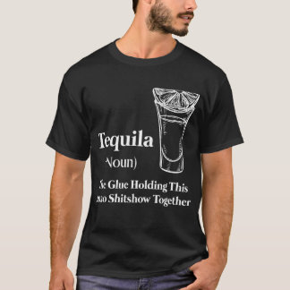 Camiseta Tequila (Noun) El Espectáculo De Glue De Este 2020