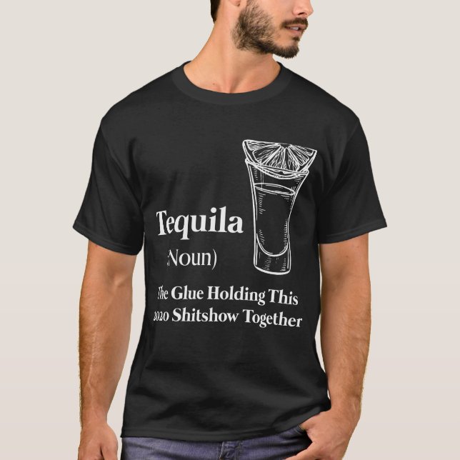 Camiseta Tequila (Noun) El Espectáculo De Glue De Este 2020 (Anverso)