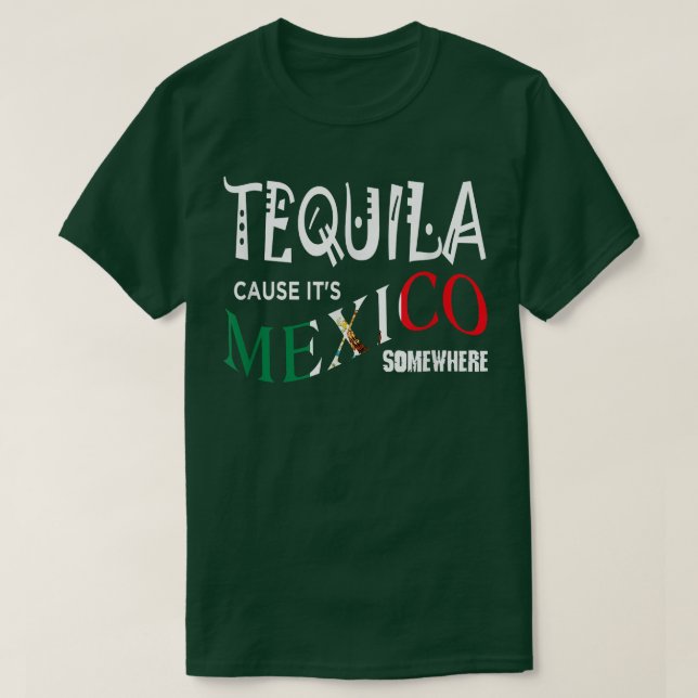 CAMISETA TEQUILA PORQUE ES MÉXICO, EN ALGÚN LUGAR, DIVERSIÓ (Diseño del anverso)