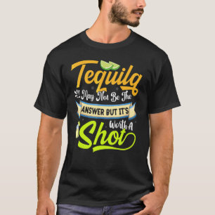 Camiseta Tequila Puede No Ser La Respuesta Cinco De Mayo Fi