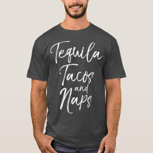Camiseta Tequila Tacos y Naps divertido café alcohol mexica
