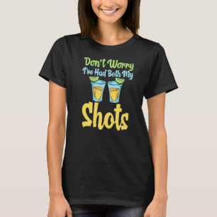Camiseta Tequila Tee No Se Preocupe De Que Haya Tenido Mis