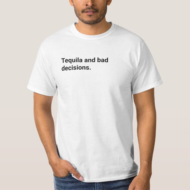 Camiseta Tequila y malas decisiones (Anverso)