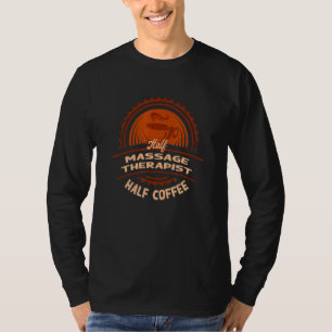 Camiseta Terapeuta de masaje medio Cafetero medio Humor de 