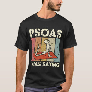 Camiseta Terapeuta de masaje Psoas I Was Saying Lmt Masaje 