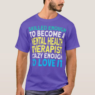 Camiseta Terapeuta de Salud Mental Capacitado 6295