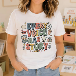 Camiseta Terapeuta del habla: Cada voz tiene una historia