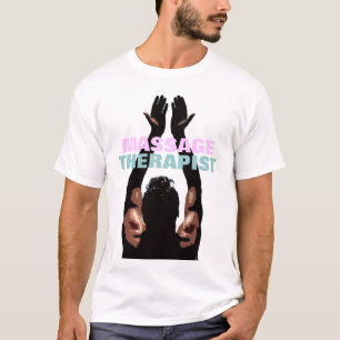 Camiseta Terapeuta del masaje que alcanza para arriba
