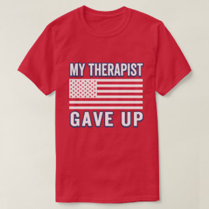 Camiseta Terapeuta Divertido Se Rindió, Bandera Patriótica