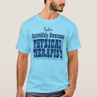 Camiseta Terapeuta físico increíblemente impresionante