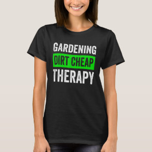 Camiseta Terapia de jardinería de suciedad barata mujeres