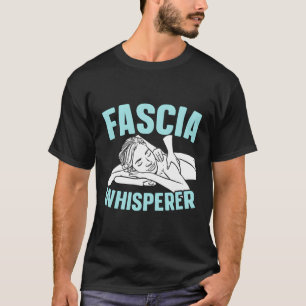 Camiseta Terapia de Masaje Fascia Whisperer Terapia de Masa