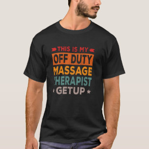 Camiseta Terapia De Masaje Fuera De Servicio Getup Funny Ca