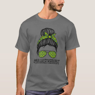 Camiseta Terapia de Masaje Mujeres desordenadas Bun St Patr