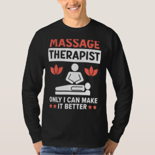 Camiseta Terapia De Masaje Sólo Puedo Hacerlo Mejor Terapia