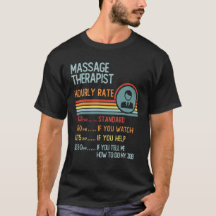 Camiseta Terapia de Masaje Tasa Horaria T-Shirt Retro Job T