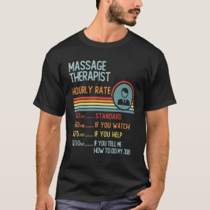 Camiseta Terapia de Masaje Tasa Horaria T-Shirt Retro Job T