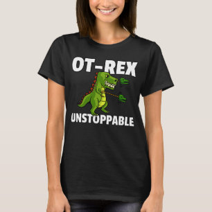 Camiseta Terapia de Terapia Ocupacional Imparable OT Rex