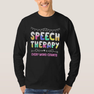 Camiseta Terapia del habla Cada palabra cuenta la habilidad