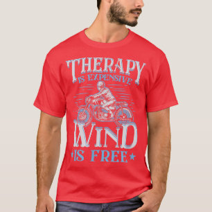 Camiseta Terapia Es Viento Costoso Es Motocicleta Gratuita