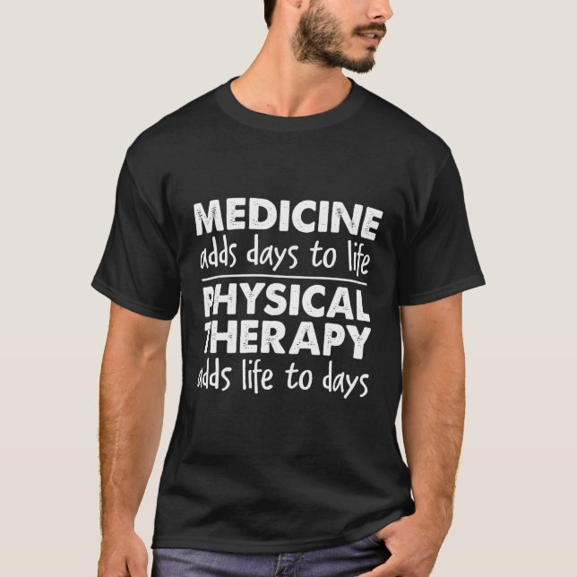 Camiseta Terapia Física Añade Vida A Días Terapia Física (Anverso)