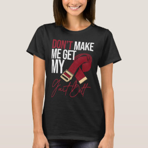 Camiseta Terapia física de mi cinturón de seguridad para fi