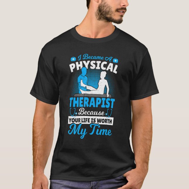 Camiseta Terapia Física Me Convirtí En Un Sector Terapéutic (Anverso)