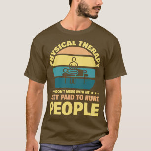 Camiseta Terapia física no se mete conmigo fisioterapeuta