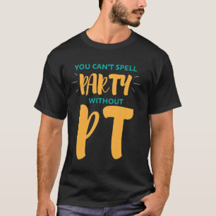 Camiseta Terapia Física No Se Puede Spell Fiesta Sin Pt