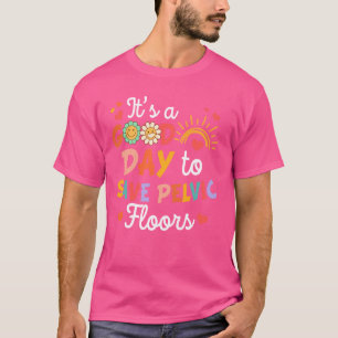 Camiseta Terapia Física PT Es un buen día para salvar Pelv
