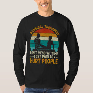 Camiseta Terapia Física Que Me Pagan A Las Personas Heridas