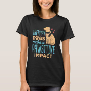 Camiseta Terapia Los perros hacen un efecto positivo en la