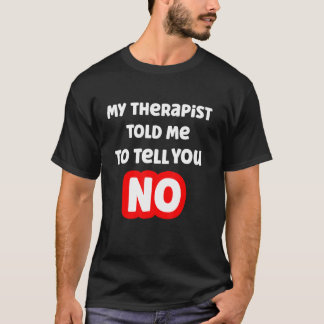Camiseta Terapia Me Dijo Que Te Diera No