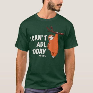Camiseta Terapia Ocupacional Tee I Cant ADL Hoy